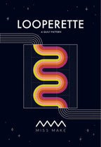 Looperette Quilt Pattern by Miss Make - Sewfinity.com