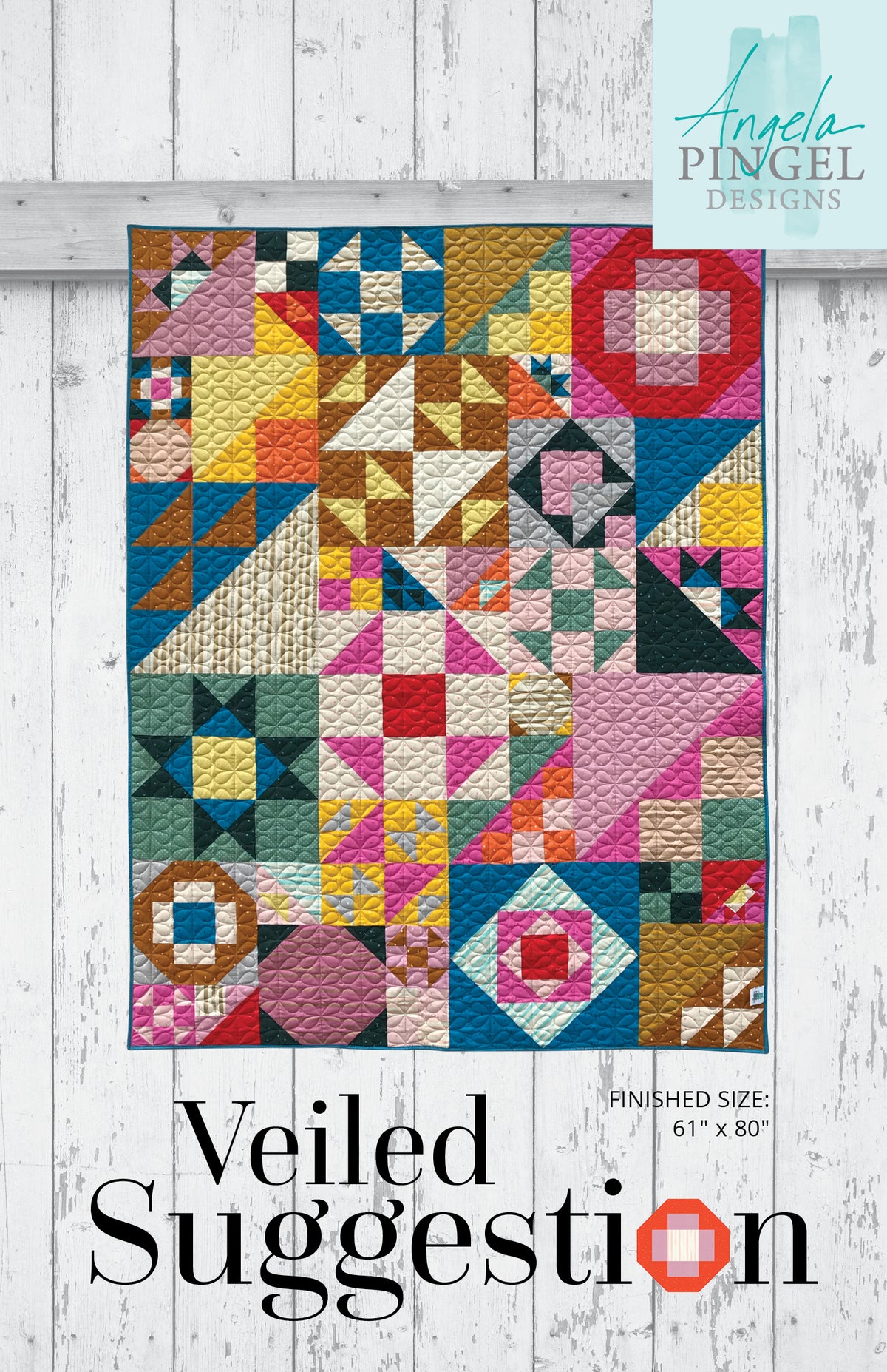 Veiled Suggestion Quilt Pattern by Angela Pingel Designs