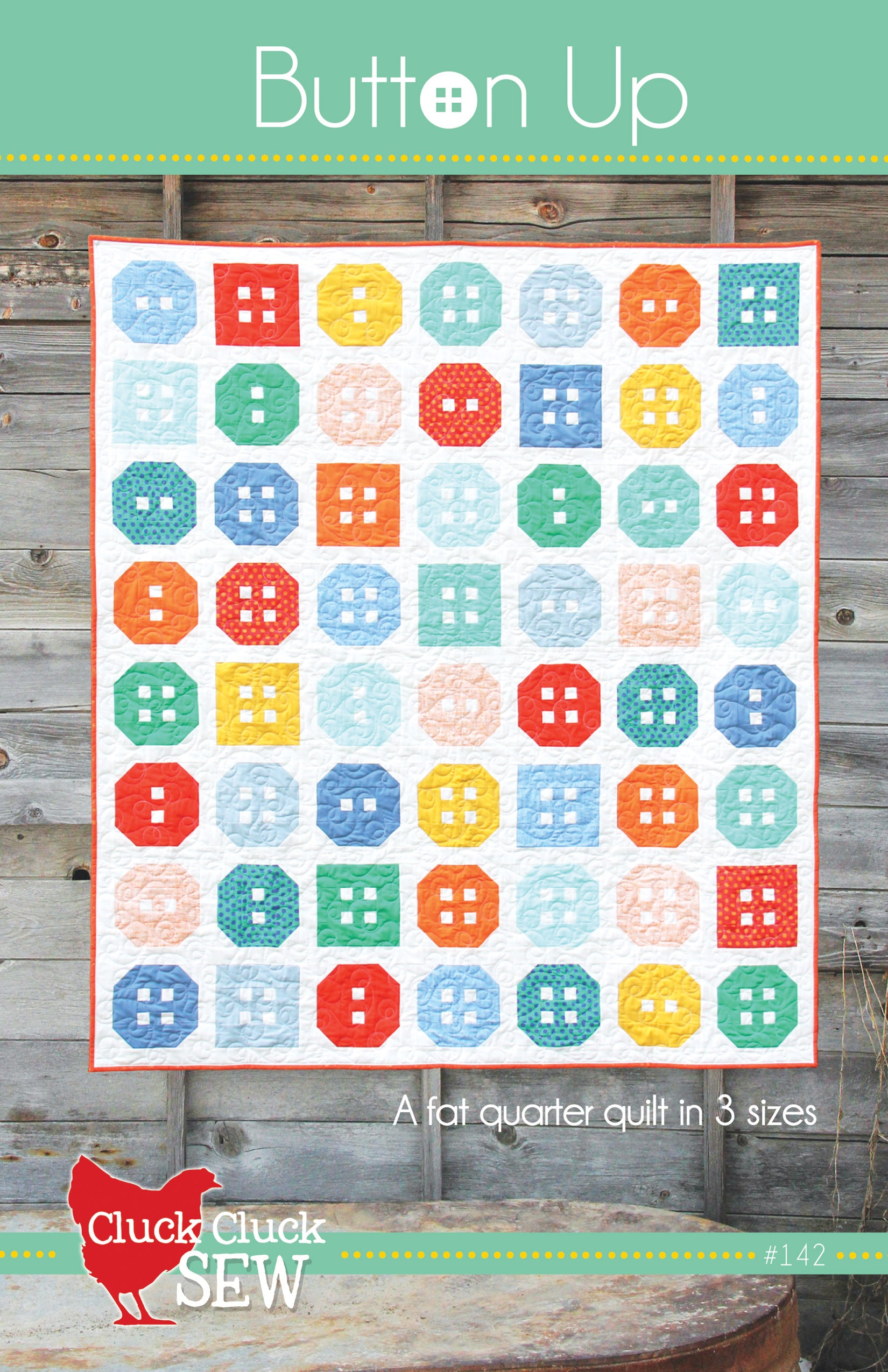Button Up Quilt Pattern by Cluck Cluck Sew