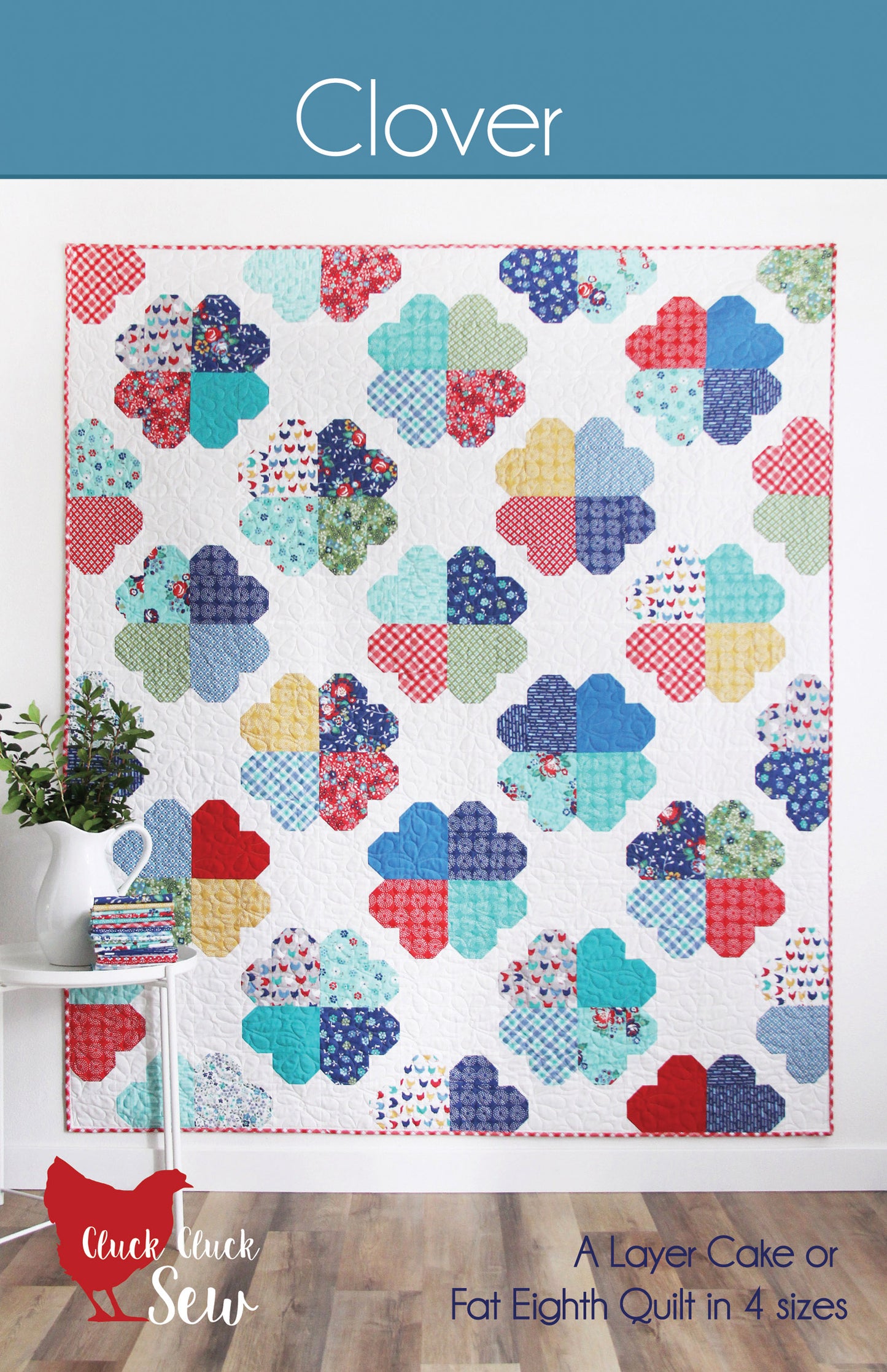 Clover Quilt Pattern by Cluck Cluck Sew