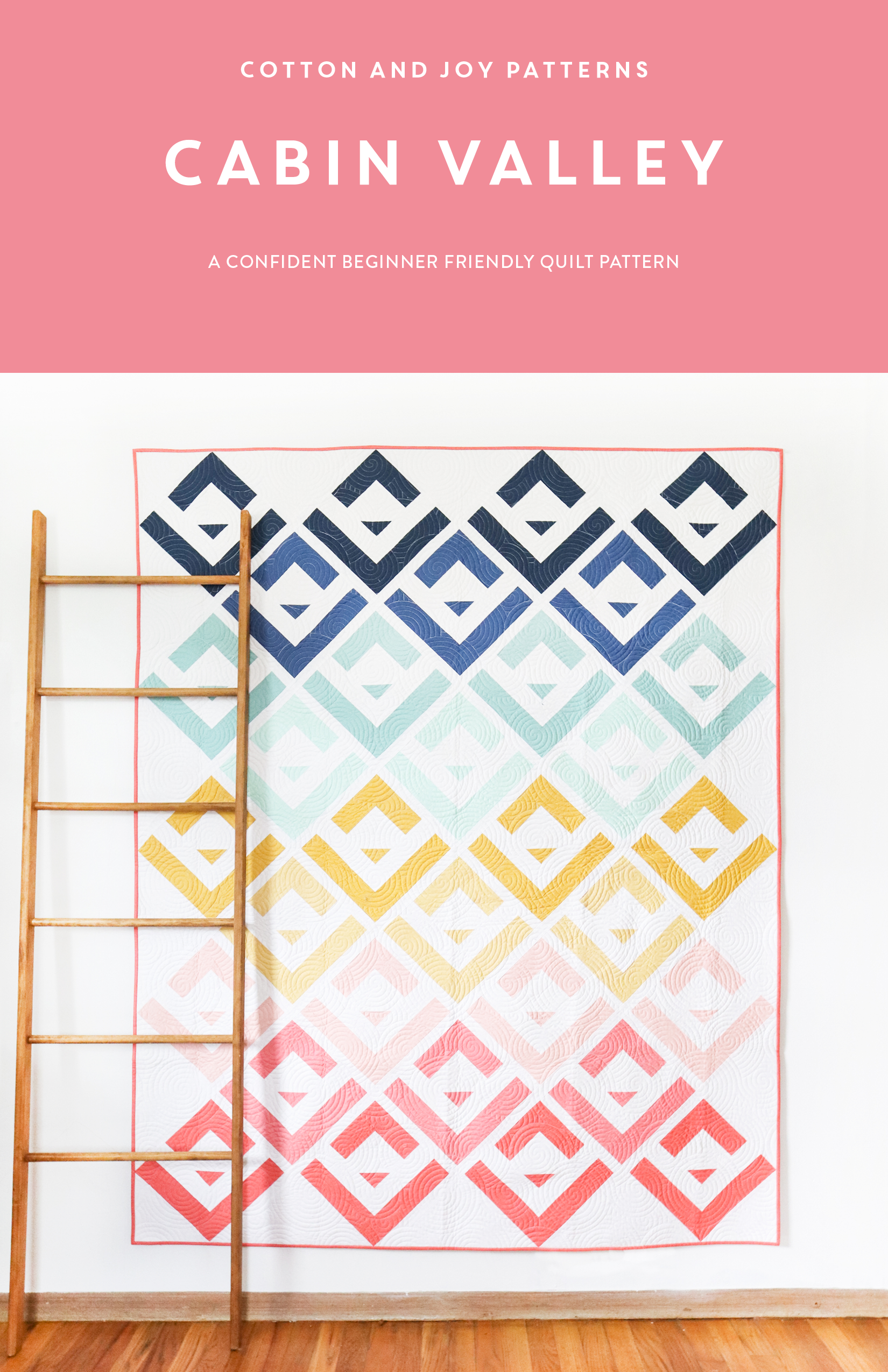 Cabin Valley Quilt Pattern by Cotton + Joy