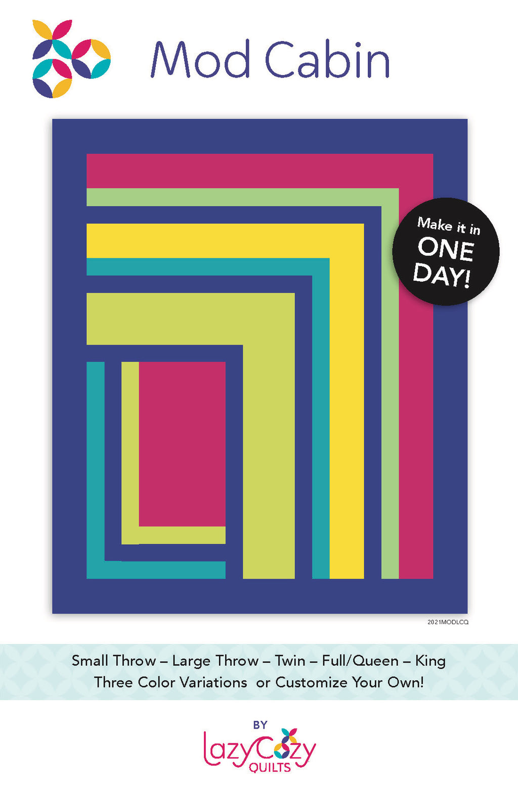 Mod Cabin Quilt Pattern by Lazy Cozy Quilts