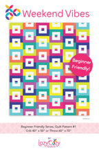 Weekend Vibes Quilt Pattern by Lazy Cozy Quilts