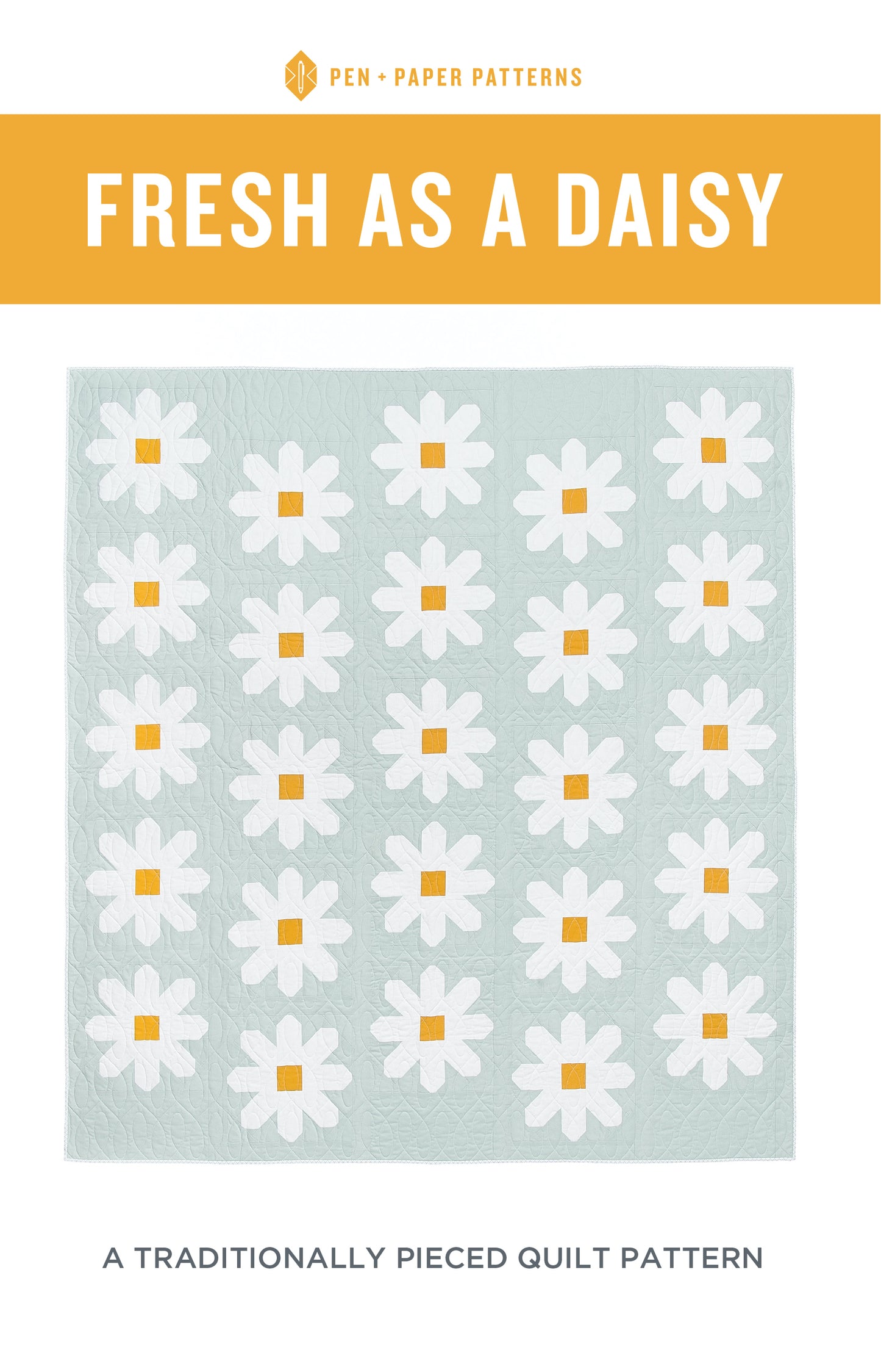 Fresh as a Daisy Quilt Pattern by Pen and Paper Patterns