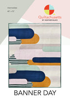 Banner Day Quilt Pattern by Quiltachusetts