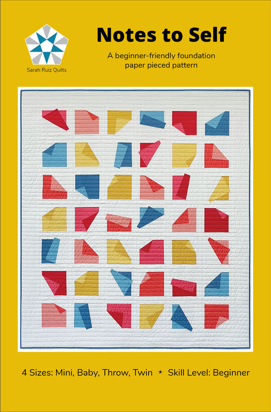 Notes to Self Quilt Pattern by Sarah Ruiz Quilts