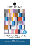 Bright Side Quilt Pattern by Then Came June