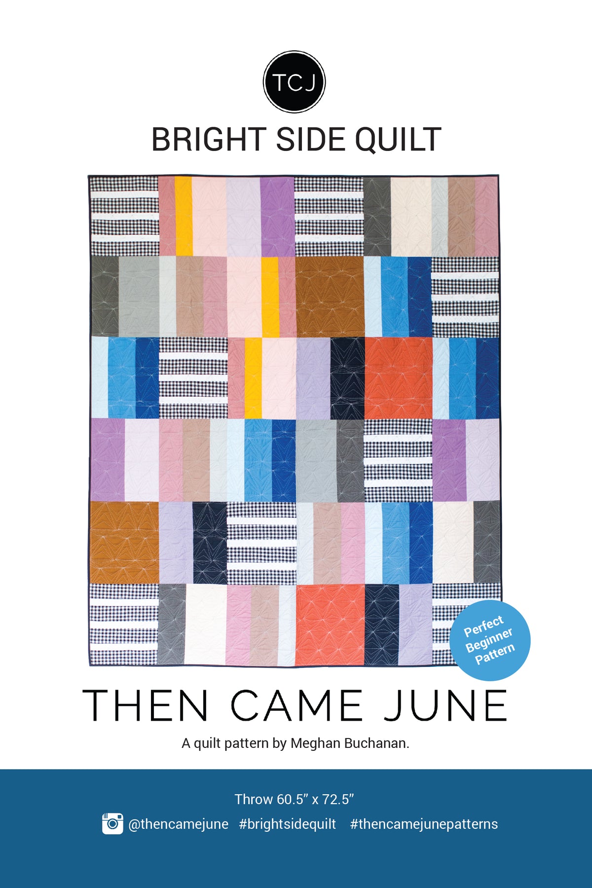 Bright Side Quilt Pattern by Then Came June
