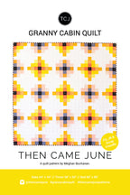 Granny Cabin Quilt Pattern by Then Came June