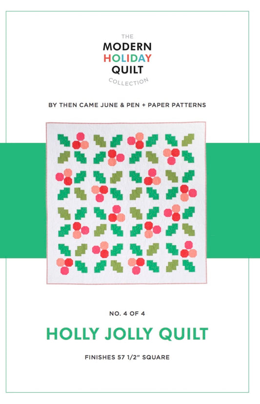 Holly Jolly Quilt Pattern by Then Came June