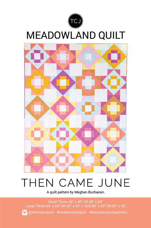 Meadowland Quilt Pattern by Then Came June